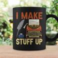 I Make Stuff Up Book Writer Author Book Writing Novelist Graphic Print Coffee Mug Gifts ideas