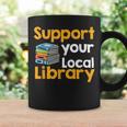 Support Your Local Library Book Reading Graphic Print Coffee Mug Gifts ideas