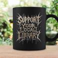 Support Your Local Library Death Metal And Hardcore Book Graphic Print Coffee Mug Gifts ideas