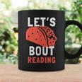 Lets Taco Bout Reading For Book Lover Reading Teacher For Men Women Kids Graphic Print Coffee Mug Gifts ideas