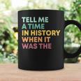 Tell Me A Time In History When It Was The Banned Books Graphic Print Coffee Mug Gifts ideas
