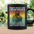 That's What I Do I Read Books I Drink Bourbon I Know Things Graphic Print Coffee Mug Gifts ideas That's What I Do I Read Books I Drink Bourbon I Know Things Graphic Print Coffee Mug Gifts ideas