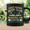 Tired Moms Book Club Coffee Chaos Chapters Graphic Print Coffee Mug Gifts ideas Tired Moms Book Club Coffee Chaos Chapters Graphic Print Coffee Mug Gifts ideas