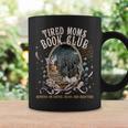 Tired Moms Book Club Coffee Reader Bookish Reading Graphic Print Coffee Mug Gifts ideas