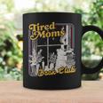 Tired Moms Book Club Reading Books Lovers Mom For Mothers Graphic Print Coffee Mug Gifts ideas Tired Moms Book Club Reading Books Lovers Mom For Mothers Graphic Print Coffee Mug Gifts ideas