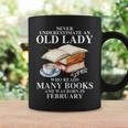 Never Underestimate An Old Lady Who Read Many Books February Graphic Print Coffee Mug Gifts ideas