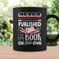 Never Underestimate Published Author Novelist Book Author Graphic Print Coffee Mug Gifts ideas Never Underestimate Published Author Novelist Book Author Graphic Print Coffee Mug Gifts ideas