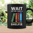Wait Let Me Take A Shelfie Bookworm Book Pun Nerd Graphic Print Coffee Mug Gifts ideas