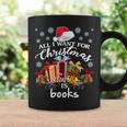 All I Want For Christmas Is Books For Book Worms T-Shirt Graphic Print Coffee Mug Gifts ideas