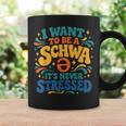 I Want To Be A Schwa It's Never Stressed Science Of Reading Graphic Print Coffee Mug Gifts ideas