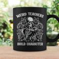 Weird Teachers Build Character Skeleton Reading Book Graphic Print Coffee Mug Gifts ideas Weird Teachers Build Character Skeleton Reading Book Graphic Print Coffee Mug Gifts ideas
