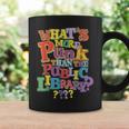 Whats More Punk Than The Public LibraryShirt Book Lover Graphic Print Coffee Mug Gifts ideas