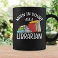 When In Doubt Ask Librarian Books Reading Librarian Graphic Print Coffee Mug Gifts ideas