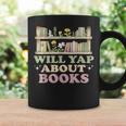 Will Yap About Books Reader Book Nerd Book Reading Lover Graphic Print Coffee Mug Gifts ideas Will Yap About Books Reader Book Nerd Book Reading Lover Graphic Print Coffee Mug Gifts ideas
