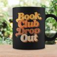 Women's Book Club Drop Out Bookish Retro 70s Book Lover Graphic Print Coffee Mug Gifts ideas