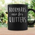 Women's Bookmarks Are For Quitters Librarian Book Lover Graphic Print Coffee Mug Gifts ideas Women's Bookmarks Are For Quitters Librarian Book Lover Graphic Print Coffee Mug Gifts ideas