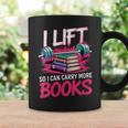Women's I Lift So I Can Carry More Books Reader Gym Bookworm Graphic Print Coffee Mug Gifts ideas