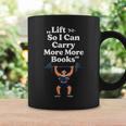 Women's Lift So I Can Carry More Books Reading Workout Graphic Print Coffee Mug Gifts ideas