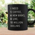 Women's I Need 1 Coffee 6 New Books 10 Million Dollars Quote Graphic Print Coffee Mug Gifts ideas