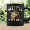 Women's Not Hoarding If It's Books Reader Book Nerd Book Reading Graphic Print Coffee Mug Gifts ideas