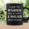 Women's I Like To Party Mean Read Books Reader Graphic Print Coffee Mug Gifts ideas Women's I Like To Party Mean Read Books Reader Graphic Print Coffee Mug Gifts ideas