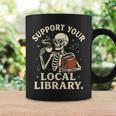 Women's Support Your Local Library Skeleton Reading Books Librarian Graphic Print Coffee Mug Gifts ideas