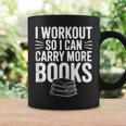 I Workout So I Can Carry More Books Gym Lover Graphic Print Coffee Mug Gifts ideas