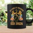 In A World Of Bookworms Be A Book Dragon Graphic Print Coffee Mug Gifts ideas