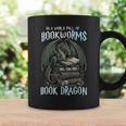 In A World Of Bookworms Be A Book Dragon Book Lover Reader Graphic Print Coffee Mug Gifts ideas In A World Of Bookworms Be A Book Dragon Book Lover Reader Graphic Print Coffee Mug Gifts ideas