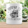 21st Birthday Women Book Lovers Chapter 21 Its My Birthday Graphic Print Coffee Mug Gifts ideas
