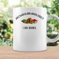 Archaeolibrariologist I Dig Books Witty Unique Play On Words Graphic Print Coffee Mug Gifts ideas Archaeolibrariologist I Dig Books Witty Unique Play On Words Graphic Print Coffee Mug Gifts ideas