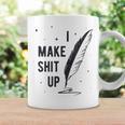 Author Book Writer Playwright I Make Shit Up Graphic Print Coffee Mug Gifts ideas