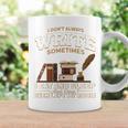 Author I Don't Always Write Book Author Writing Graphic Print Coffee Mug Gifts ideas