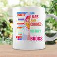 Ban Liars And Crooks Not History And Books Graphic Print Coffee Mug Gifts ideas