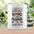 Book & Pajamas Humorous If It Involves Books And Pajamas Graphic Print Coffee Mug Gifts ideas