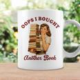 Book Lover Bookish Reading Squad Oops I Bought Another Book Graphic Print Coffee Mug Gifts ideas Book Lover Bookish Reading Squad Oops I Bought Another Book Graphic Print Coffee Mug Gifts ideas