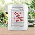 For Book Lovers OOPS I GOT Another Book Book Lover Graphic Print Coffee Mug Gifts ideas