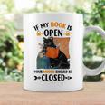 If My Book Is Open Your Mouth Should Be Closed Graphic Print Coffee Mug Gifts ideas If My Book Is Open Your Mouth Should Be Closed Graphic Print Coffee Mug Gifts ideas
