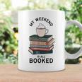 My Weekend Is All Booked Book Lovers Bookish Women Graphic Print Coffee Mug Gifts ideas
