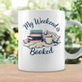 My Weekend Is Booked Cozy Book Lover's Graphic Print Coffee Mug Gifts ideas
