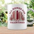 All Booked For Valentines Day Bookish Readers Book Lovers Graphic Print Coffee Mug Gifts ideas