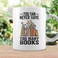 You Can Never Have Too Many Books Reading Lover Books Graphic Print Coffee Mug Gifts ideas You Can Never Have Too Many Books Reading Lover Books Graphic Print Coffee Mug Gifts ideas