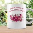 Born To Read Books Forced To Read Emails Floral Graphic Print Coffee Mug Gifts ideas