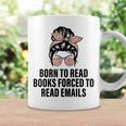 Born To Read Books Forced To Read Emails Messy Bun Reading Graphic Print Coffee Mug Gifts ideas