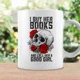 I Buy Her Books And Call Her A Good Girl Book Reading Lover Graphic Print Coffee Mug Gifts ideas