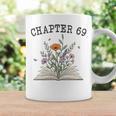 Chapter 69 Book Lovers & Readers 69th Birthday Wildflowers Graphic Print Coffee Mug Gifts ideas Chapter 69 Book Lovers & Readers 69th Birthday Wildflowers Graphic Print Coffee Mug Gifts ideas