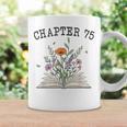 Chapter 75 Book Lovers & Readers 75th Birthday Wildflowers Graphic Print Coffee Mug Gifts ideas