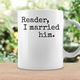 Charlotte Bronte Quote Reader I Married Him Book Lover Graphic Print Coffee Mug Gifts ideas Charlotte Bronte Quote Reader I Married Him Book Lover Graphic Print Coffee Mug Gifts ideas