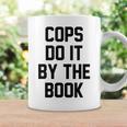 Cops Do It By The Book Graphic Print Coffee Mug Gifts ideas