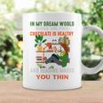 In My Dream World Books Are Free Chocolates Is Healthy Premium Tri-Blend Graphic Print Coffee Mug Gifts ideas
